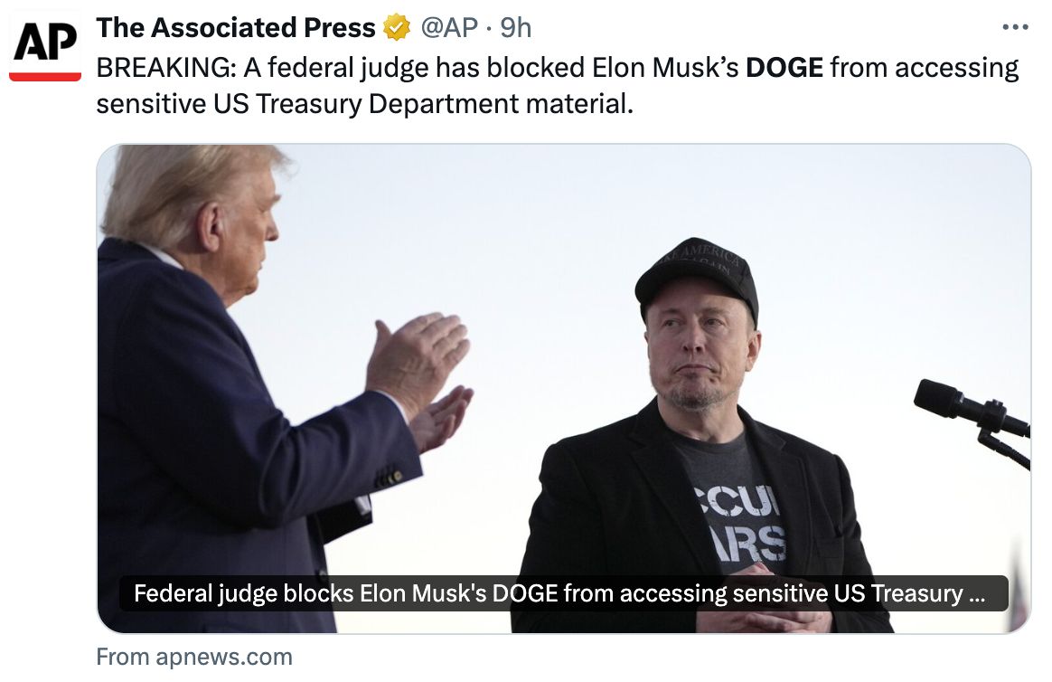 AP: BREAKING: A federal judge has blocked Elon Musk’s DOGE from accessing sensitive US Treasury Department material.