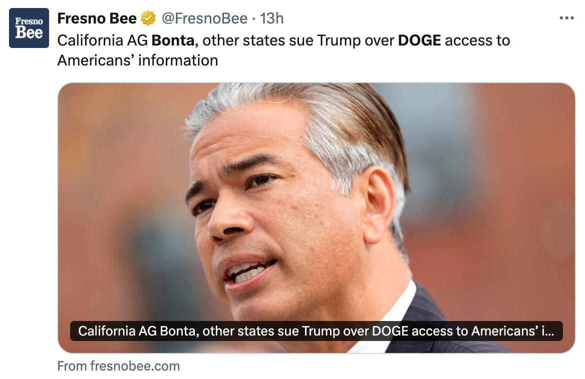 Fresno Bee: California AG Bonta, other states sue Trump over DOGE access to Americans’ information