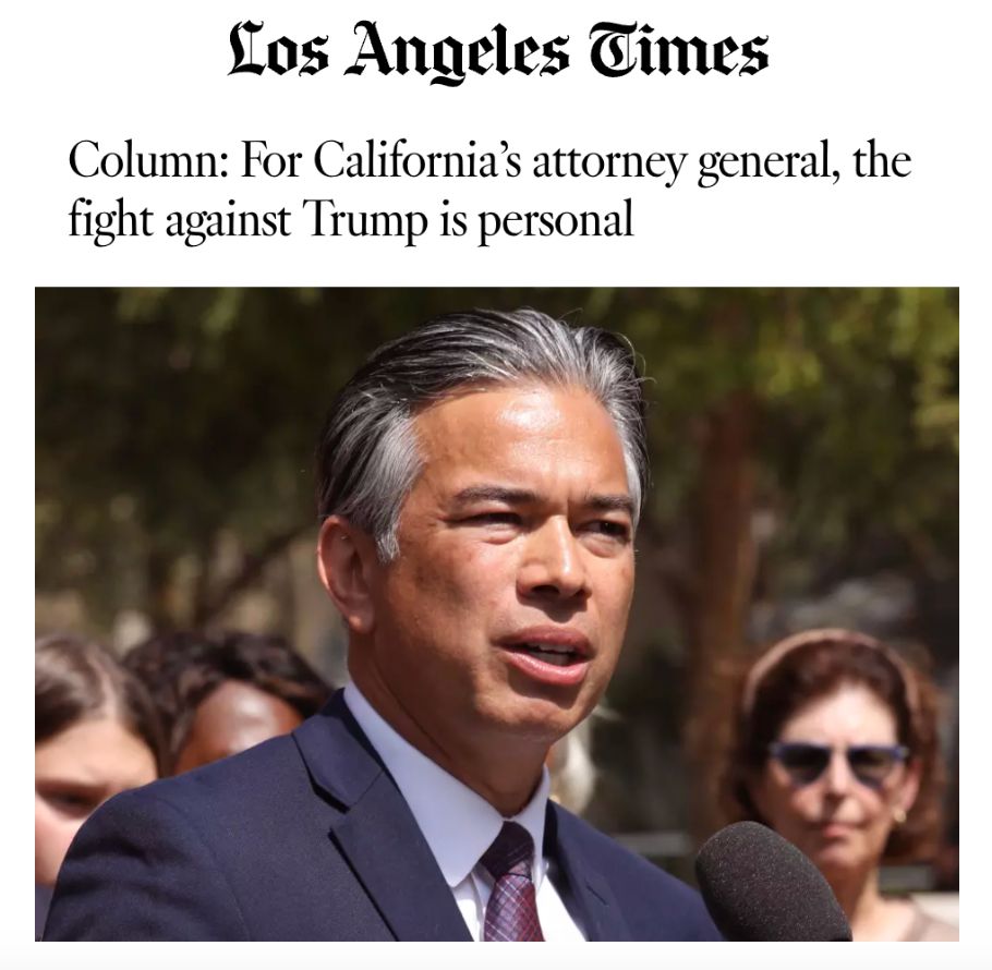 Los Angeles Times: Column: For California's attorney general, the fight against Trump is personal.