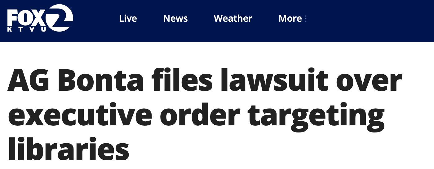 FOX KTVU: AG Bonta files lawsuit over executive order targeting libraries