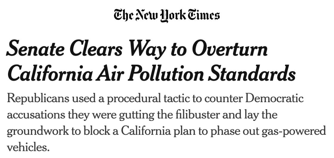 New York Times headline reading "Senate Clears Way to Overturn California Air Pollution Standards" subhead reads "Republicans used a procedural tactic to counter Democratic accusations they were gutting the filibuster and lay the groundwork to block a California plan to phase out gas-powered vehicles"