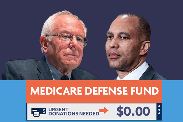 Medicare Defense Fund, Urgent Donations Needed arrow pointing to $0.00, Hakeem Jeffries and Bernie Sanders on top