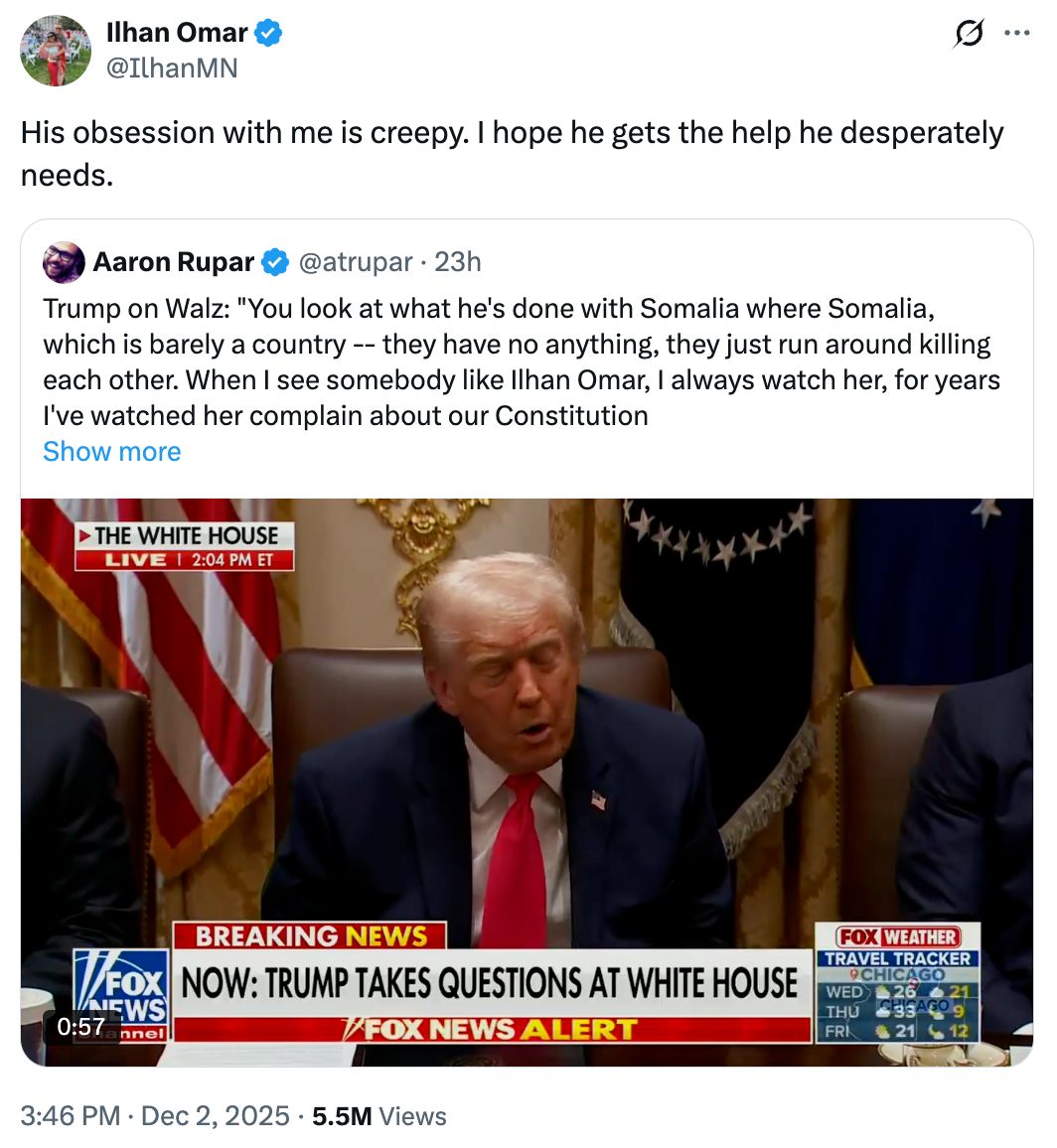Tweet from Ilhan Omar: 'His obsession with me is creepy. I hope he gets the help he desperately needs.'