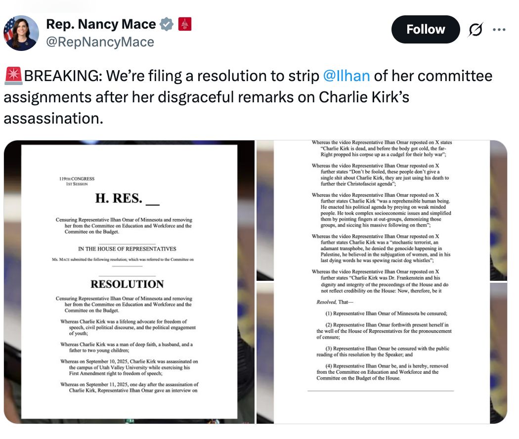 Tweet from Rep. Nancy Mace: 'BREAKING: We're filing a resolution to strip @Ilhan of her committee assignments after her disgraceful remarks on Charlie Kirk's assassination.'