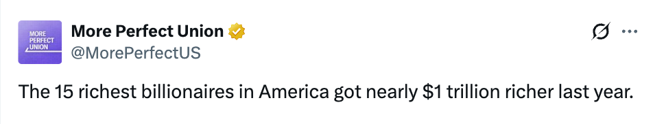 More Perfect Union: The 15 Richest Billionaires got nearly $1 trillion richer last year.