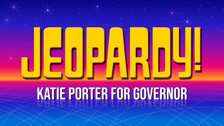 Jeopardy in support of Katie Porter for Governor
