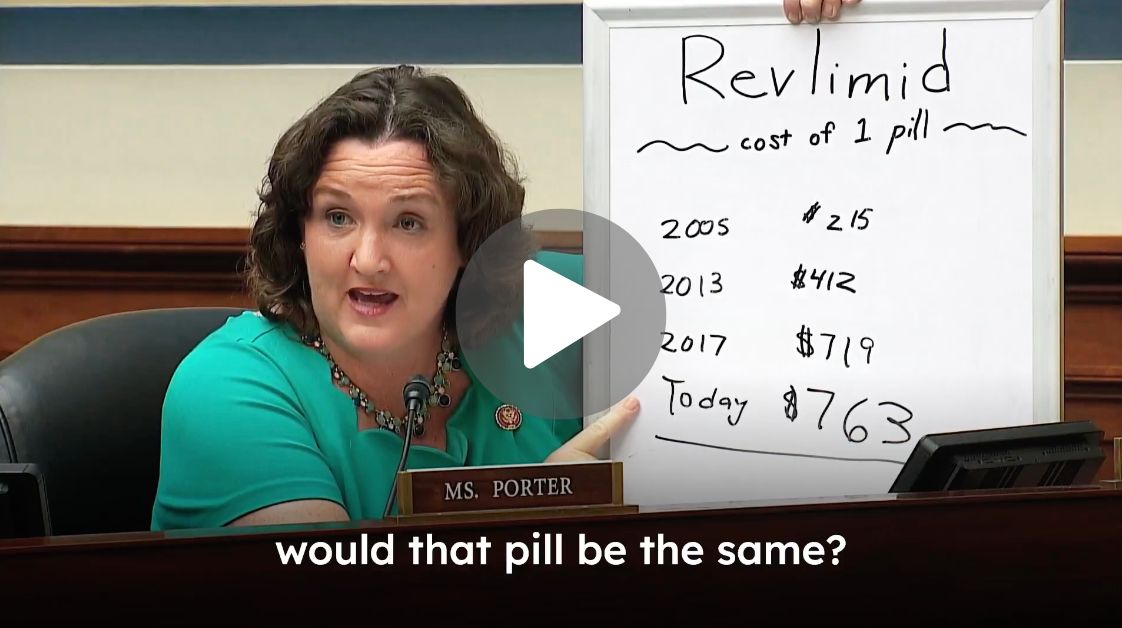 Katie Porter holding a whiteboard that says 'Revlimid: cost of 1 pill. 2005: $215; 2013: $412; 2017: $719; Today: $763.' The caption reads 'would that pill be the same?'