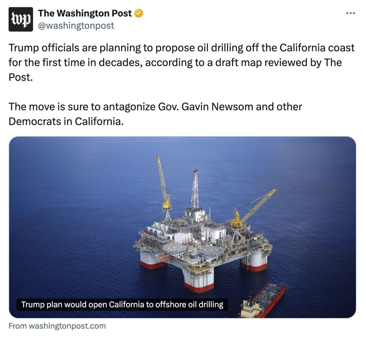 A post on X from The Washington Post reading 'Trump officials are planning to propose oil drilling off the California coast for the first time in decades, according to a draft map reviewed by The Post. The move is sure to antagonize Gov. Gavin Newsom and other Democrats in California.'
