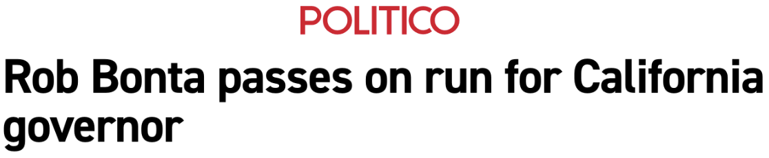 Rob Bonta passes on run for California governor