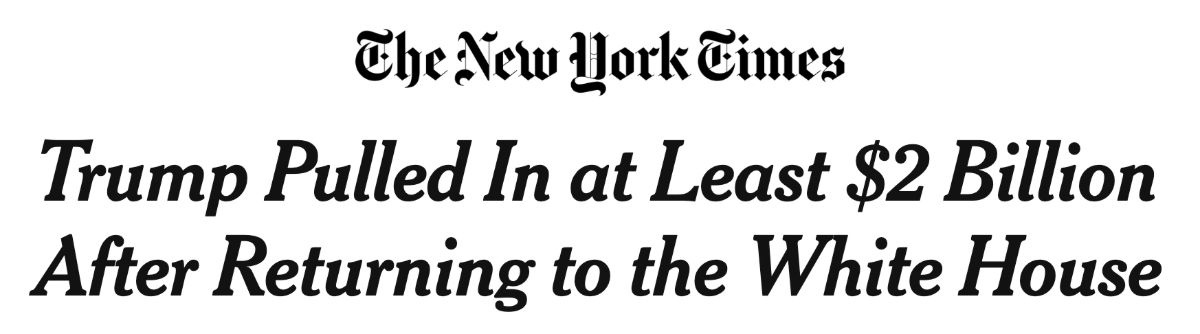 The New York Times: Trump Pulled In at Least $2 Billion After Returning to the White House