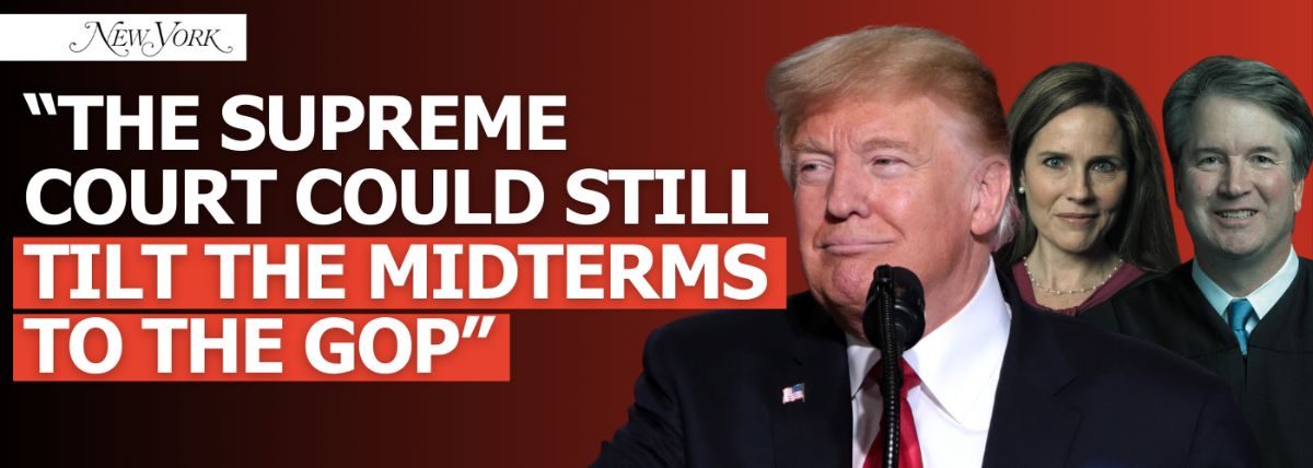 The Supreme Court Could Still Tilt the Midterms to the GOP – New York Magazine