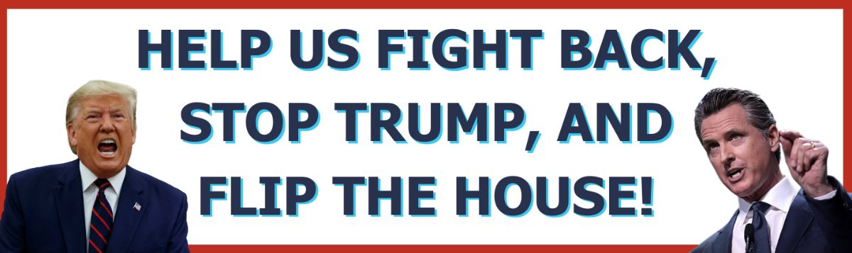 help us fight back, stop Trump, and flip the House