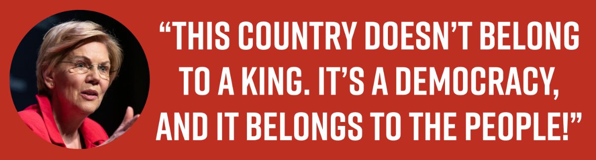 “This country doesn’t belong to a king. It’s a democracy, and it belongs to the people!”