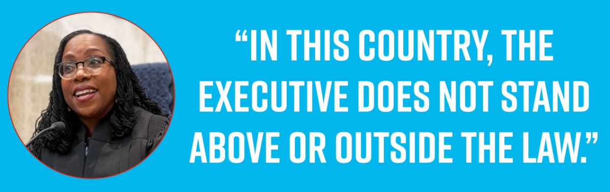 In this country, the Executive does not stand above or outside the law.