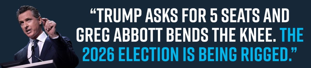 “Trump asks for 5 seats and Greg Abbott bends the knee. The 2026 election is being RIGGED.”