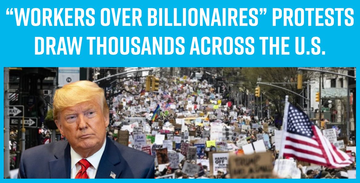 “Workers Over Billionaires” Protests Draw Thousands Across the U.S.