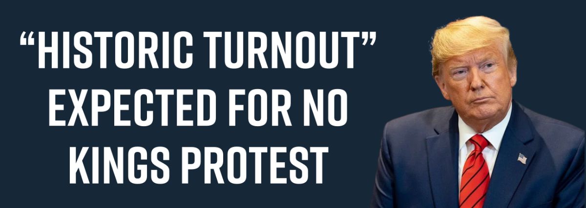 “Historic Turnout” Expected for No Kings Protest “Historic Turnout” Expected for No Kings Protest