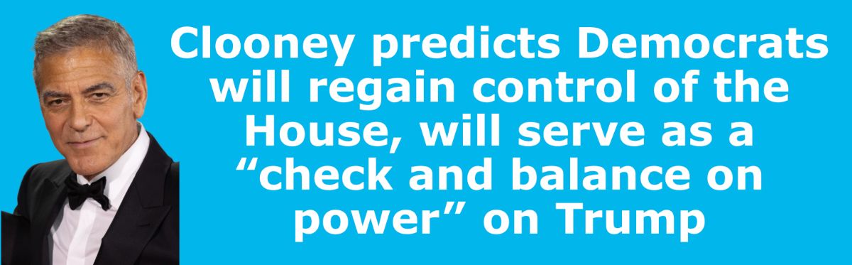 Clooney Predicts Democrats Will Win Back House