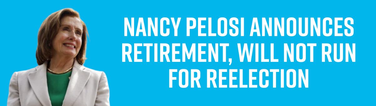 Nancy Pelosi Announces Retirement, Will Not Run For Reelection