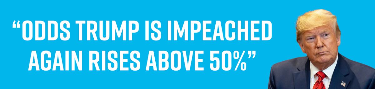 “Odds Trump is impeached again rises above 50%” “Odds Trump is impeached again rises above 50%”