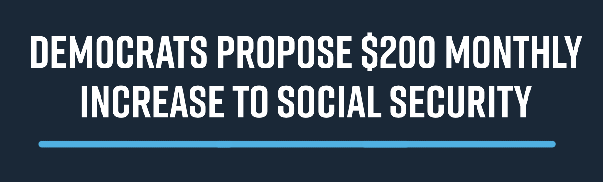 Democrats Propose $200 Monthly Increase to Social Security
