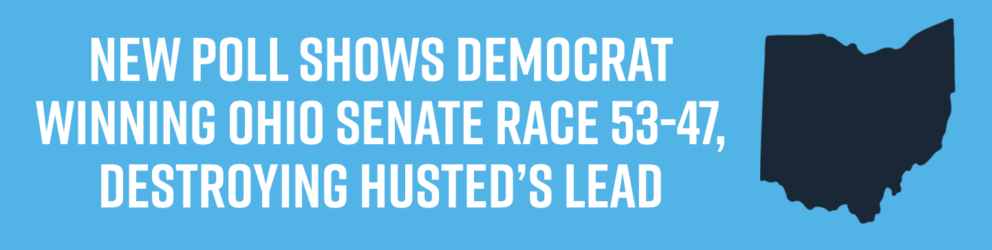 New Poll Shows Democrat Winning Ohio Senate Race 53-47, Destroying Husted’s Lead