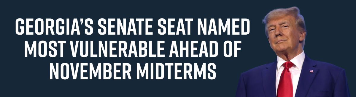 Georgia’s Senate Seat Named Most Vulnerable Ahead of November Midterms