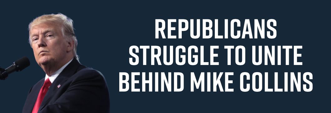 Republicans Struggle to Unite Behind Mike Collins