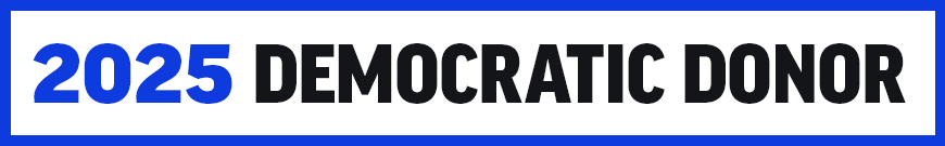 2025 DEMOCRATIC DONOR
