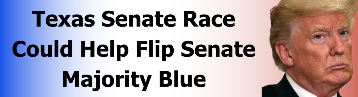 Graphic: Texas Senate Race Could Help Flip Senate Majority Blue / Angry photo of Trump