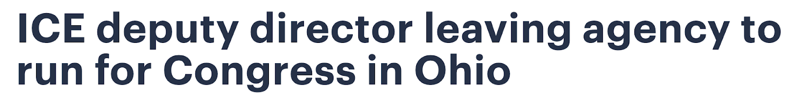 ICE deputy director leaving agency to run for Congress in Ohio