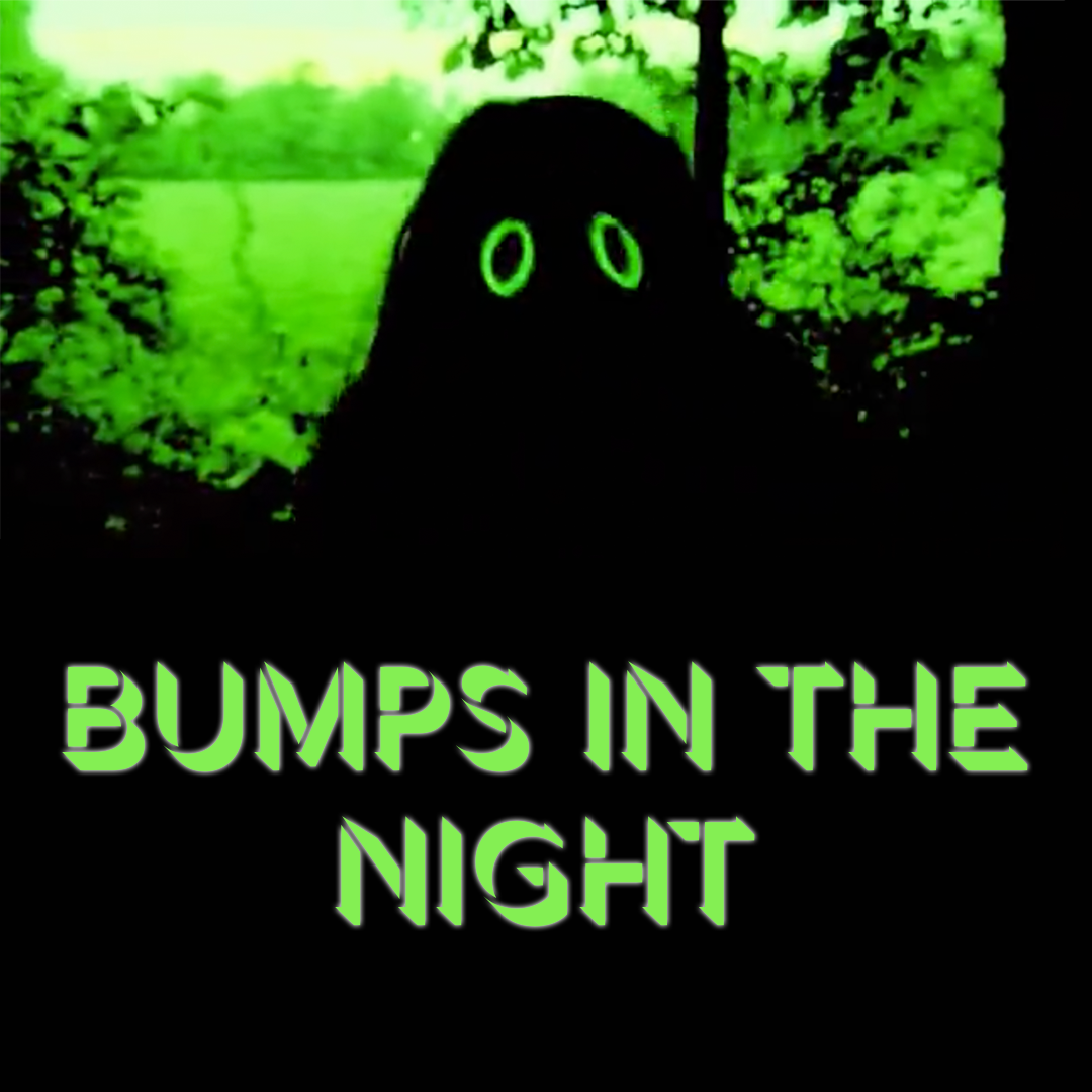 Bumps in the Night