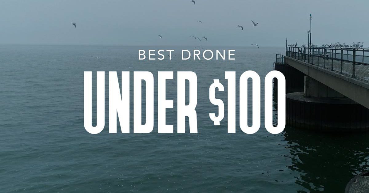 the best drone under $100