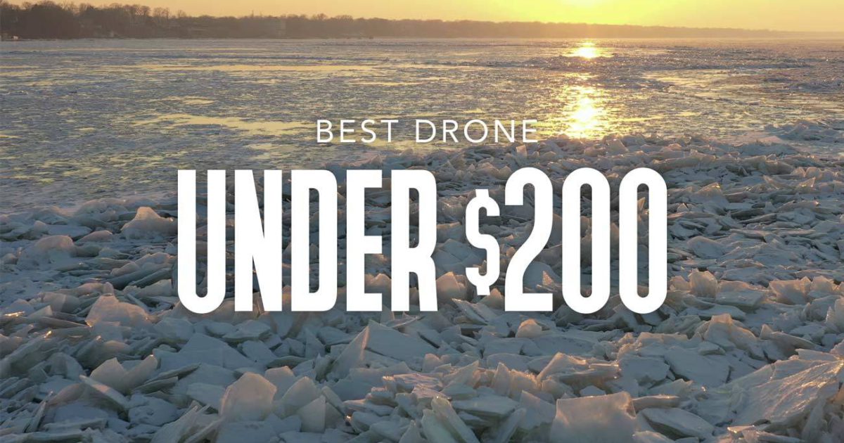best drone under $200