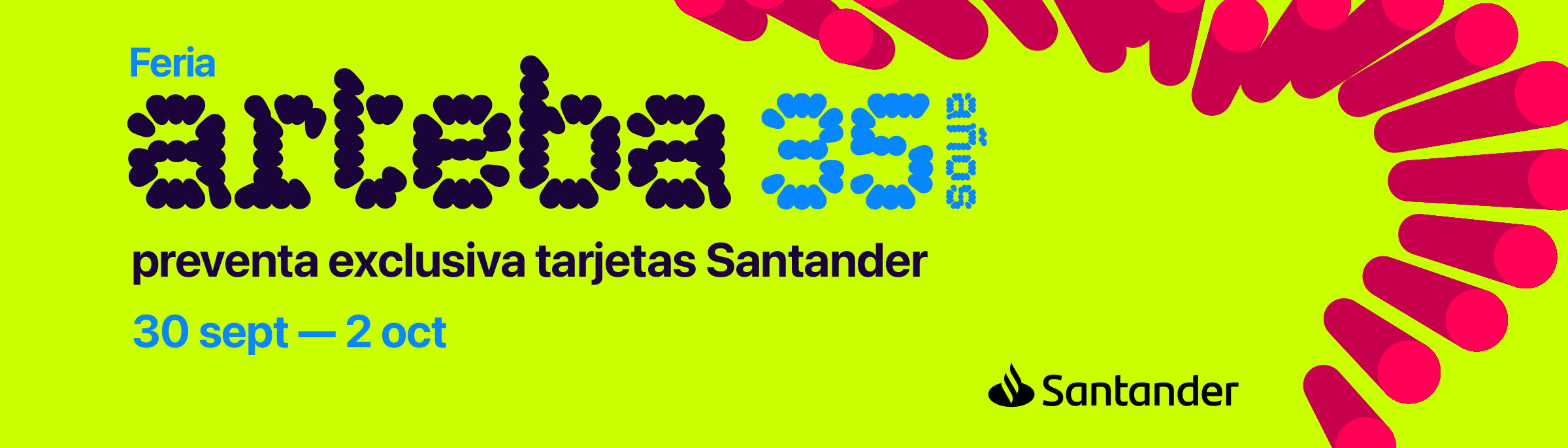arteba 35 años — preventa exclusiva tarjetas Santander, 30 de septiembre al 2 de octubre