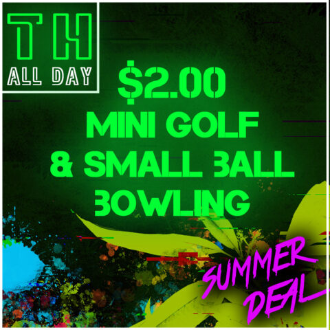 $2 Mini Golf & Small Ball Bowling
