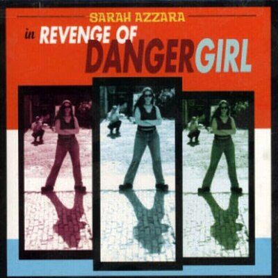 Sarah Azzara - Revenge of Dangergirl