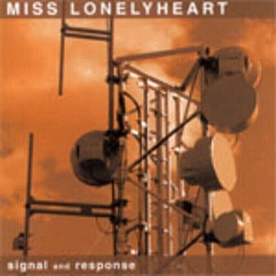 Miss Lonelyheart - Signal and Response