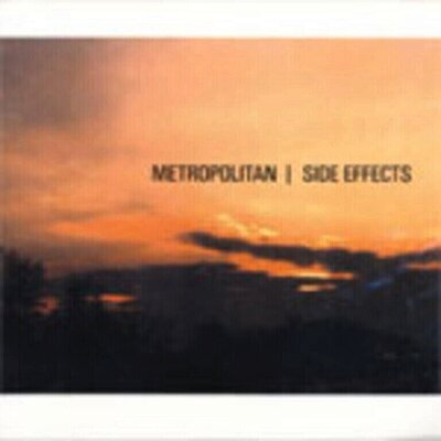 Metropolitan - Side Effects