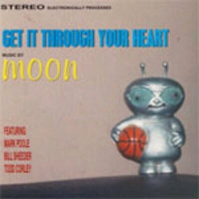 Moon - Get it Through Your Heart