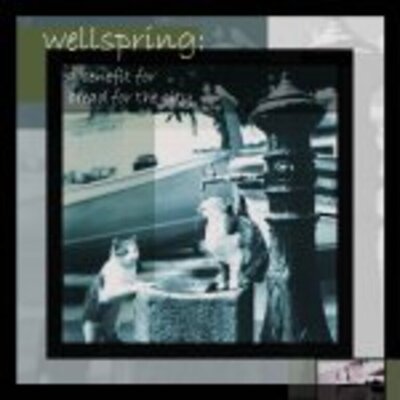 v/a - Wellspring: A Benefit for Bread for the City
