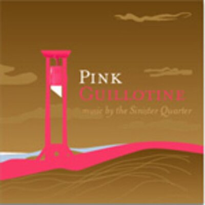 The Sinister Quarter - The Pink Guillotine