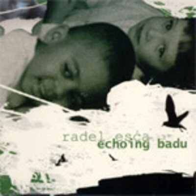 Radel Esca - Echoing Badu