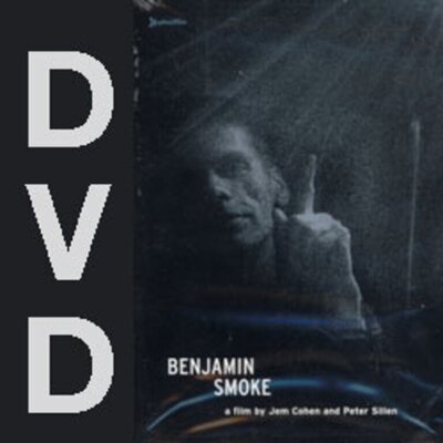 Jem Cohen - Benjamin Smoke