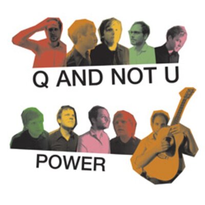 Q And Not U - Power