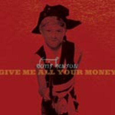 Doris Henson - Give Me All Your Money