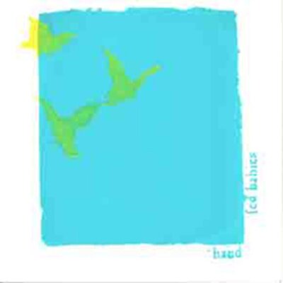 Hand Fed Babies - s/t