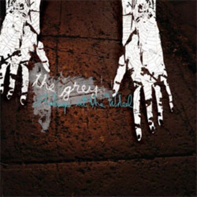 The Grey - Asleep At The Wheel