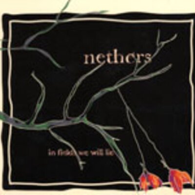 Nethers - In Fields ...