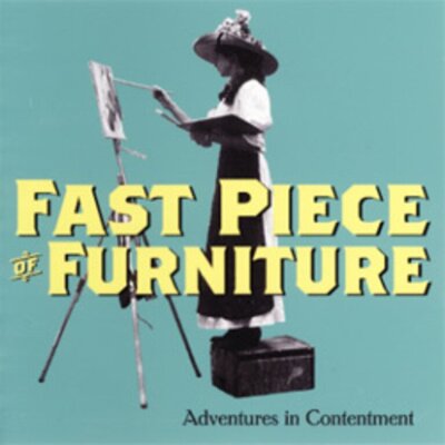 Fast Piece of Furniture - Adventures In Contentment